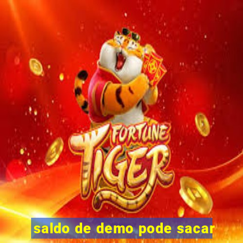 saldo de demo pode sacar